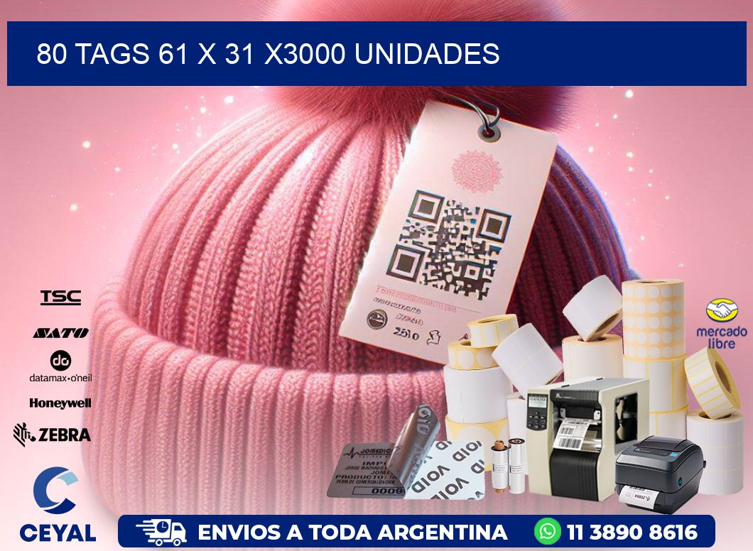 80 TAGS 61 x 31 X3000 UNIDADES