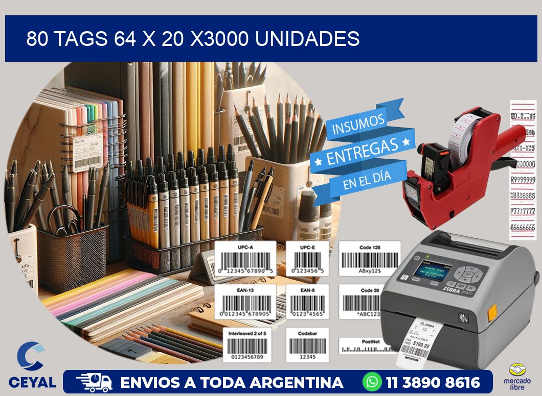 80 TAGS 64 x 20 X3000 UNIDADES