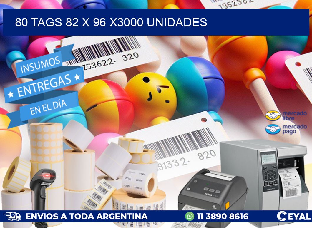 80 TAGS 82 x 96 X3000 UNIDADES