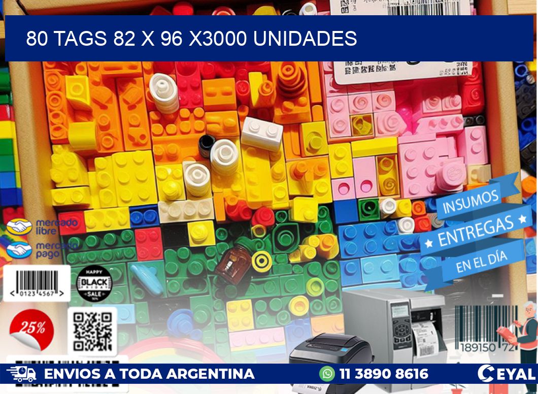 80 TAGS 82 x 96 X3000 UNIDADES