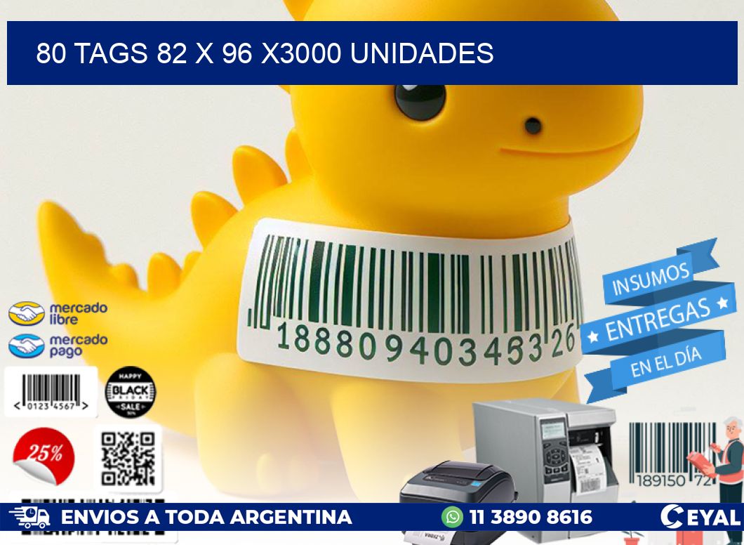 80 TAGS 82 x 96 X3000 UNIDADES