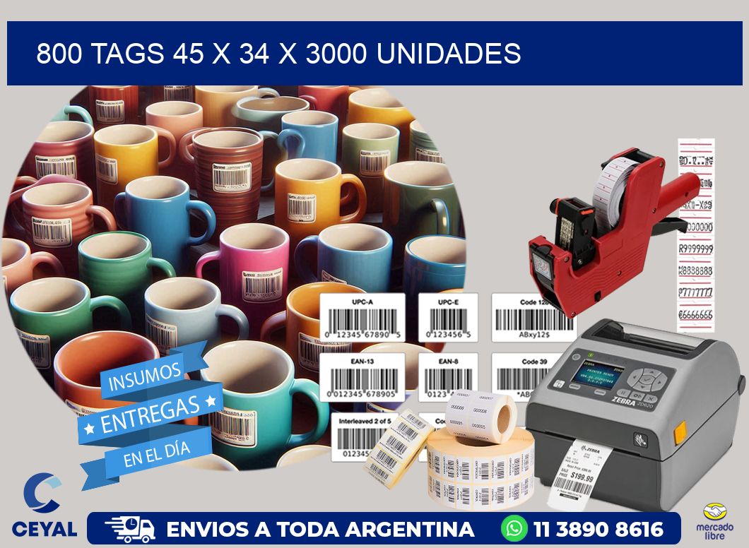 800 TAGS 45 x 34 X 3000 UNIDADES