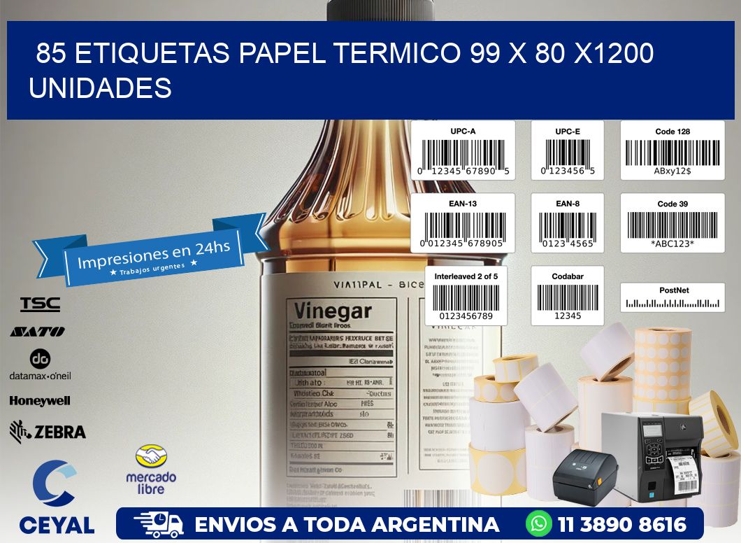 85 ETIQUETAS PAPEL TERMICO 99 x 80 X1200 UNIDADES