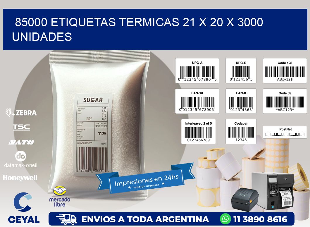 85000 ETIQUETAS TERMICAS 21 x 20 X 3000 UNIDADES