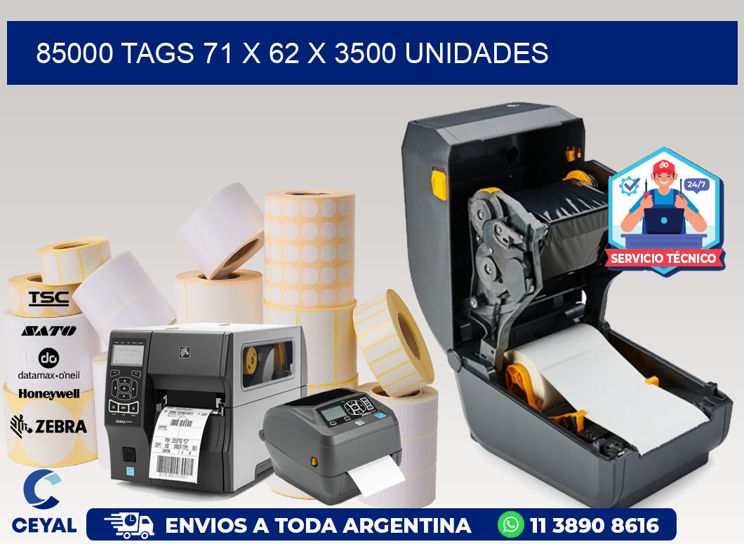 85000 TAGS 71 x 62 X 3500 UNIDADES