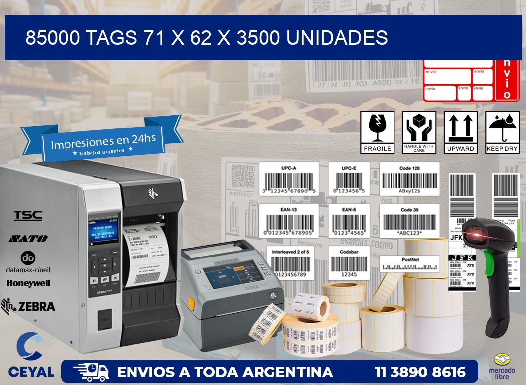 85000 TAGS 71 x 62 X 3500 UNIDADES