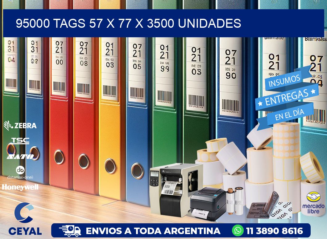 95000 TAGS 57 x 77 X 3500 UNIDADES