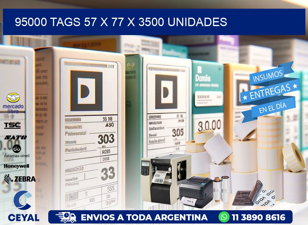 95000 TAGS 57 x 77 X 3500 UNIDADES