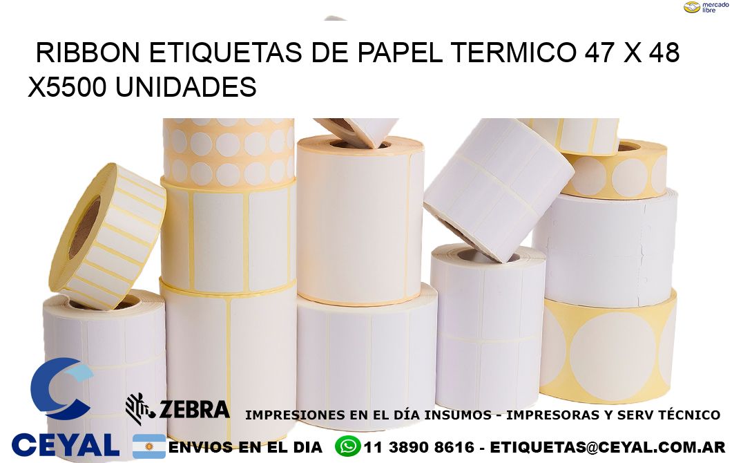 RIBBON ETIQUETAS DE PAPEL TERMICO 47 x 48 X5500 UNIDADES