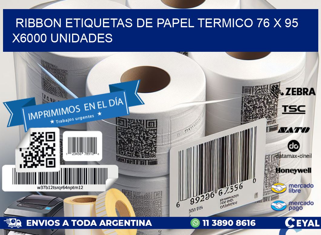 RIBBON ETIQUETAS DE PAPEL TERMICO 76 x 95 X6000 UNIDADES