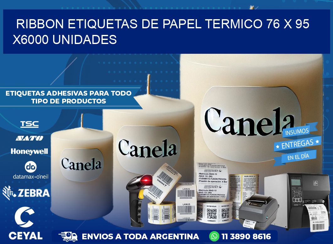 RIBBON ETIQUETAS DE PAPEL TERMICO 76 x 95 X6000 UNIDADES