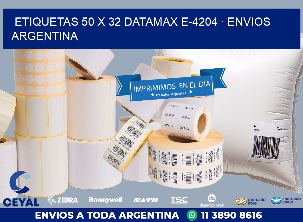 ETIQUETAS 50 x 32 DATAMAX E-4204 · ENVIOS ARGENTINA