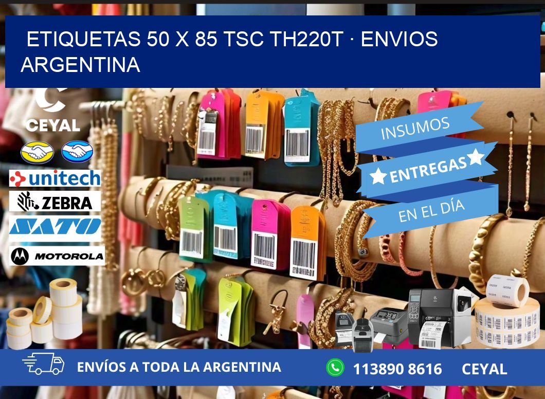 ETIQUETAS 50 x 85 TSC TH220T · ENVIOS ARGENTINA