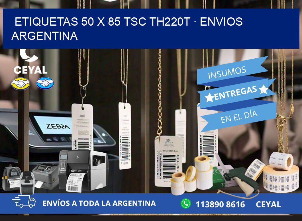 ETIQUETAS 50 x 85 TSC TH220T · ENVIOS ARGENTINA