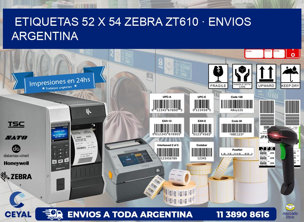 ETIQUETAS 52 x 54 ZEBRA ZT610 · ENVIOS ARGENTINA