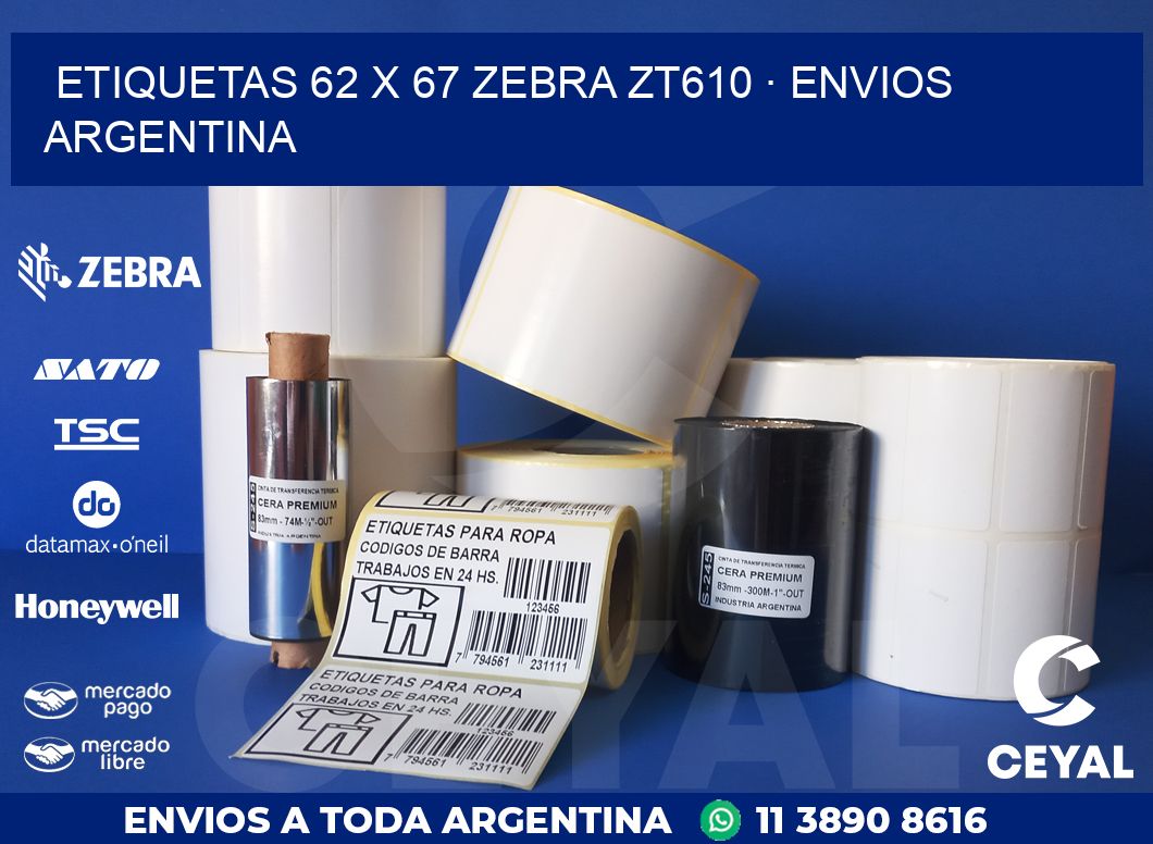 ETIQUETAS 62 x 67 ZEBRA ZT610 · ENVIOS ARGENTINA