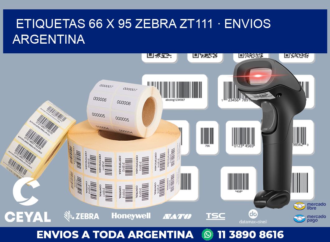 ETIQUETAS 66 x 95 ZEBRA ZT111 · ENVIOS ARGENTINA