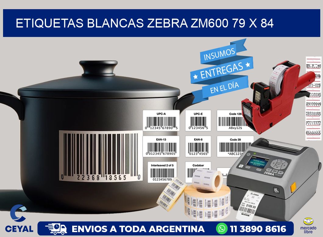 ETIQUETAS BLANCAS ZEBRA ZM600 79 x 84