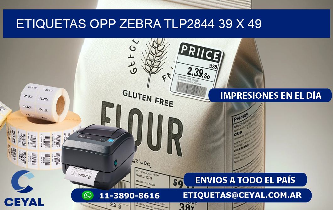 ETIQUETAS OPP ZEBRA TLP2844 39 x 49