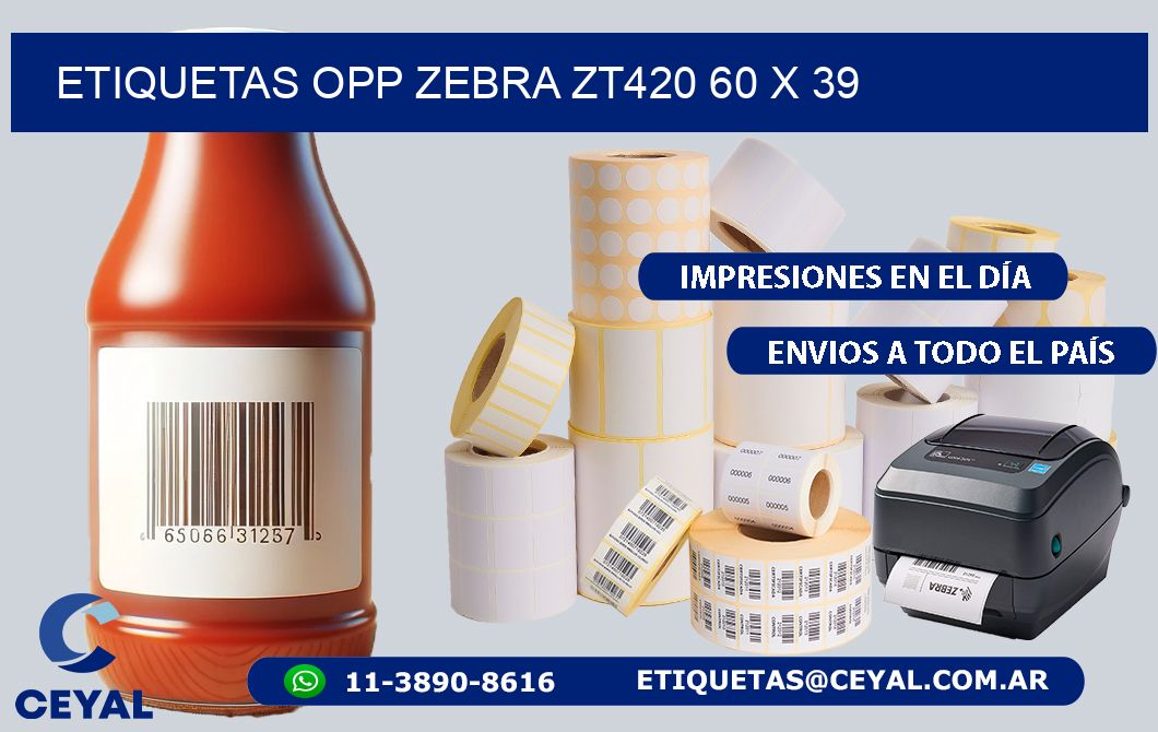 ETIQUETAS OPP ZEBRA ZT420 60 x 39