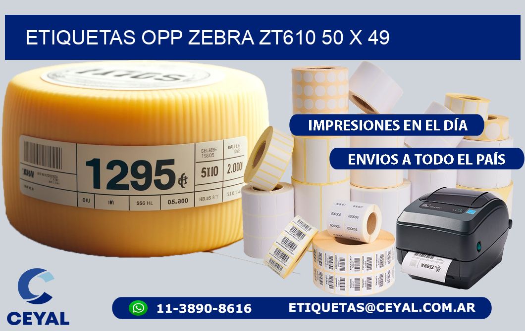 ETIQUETAS OPP ZEBRA ZT610 50 x 49