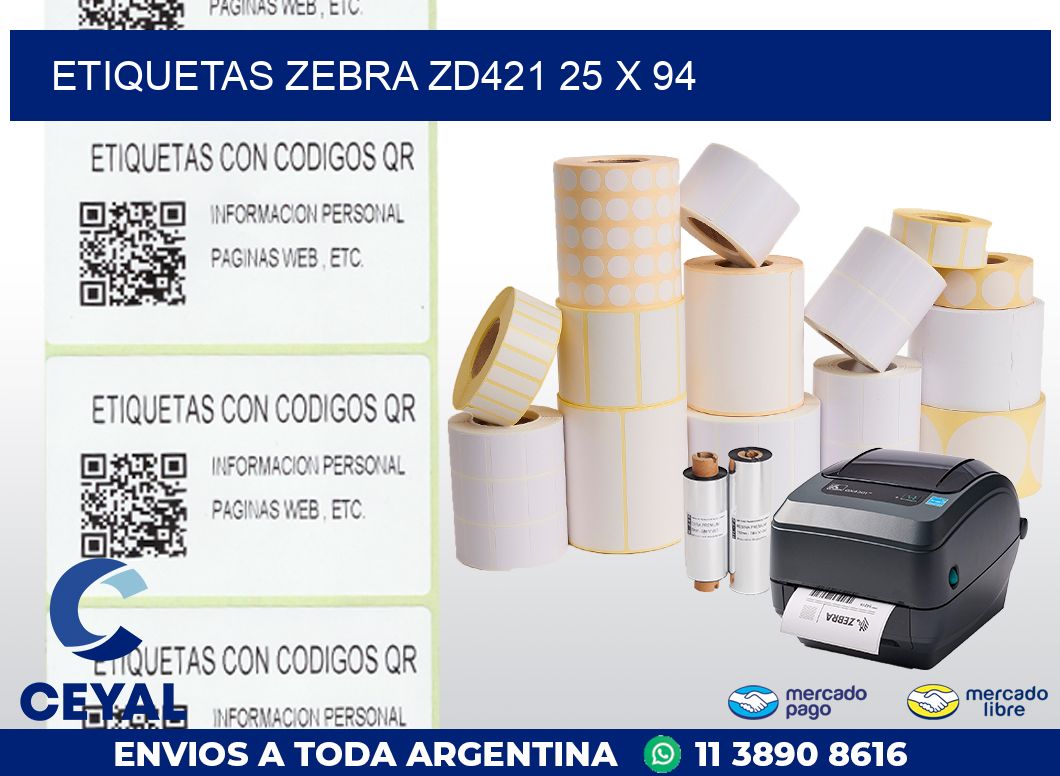 ETIQUETAS Zebra ZD421 25 x 94