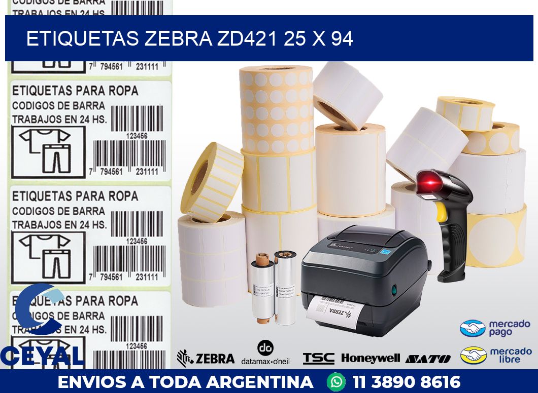 ETIQUETAS Zebra ZD421 25 x 94