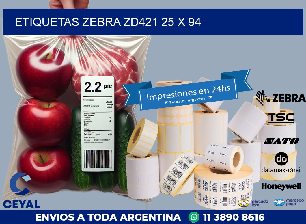 ETIQUETAS Zebra ZD421 25 x 94