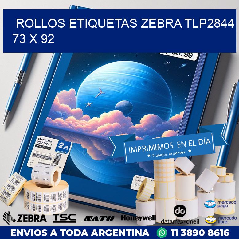 ROLLOS ETIQUETAS Zebra TLP2844 73 x 92