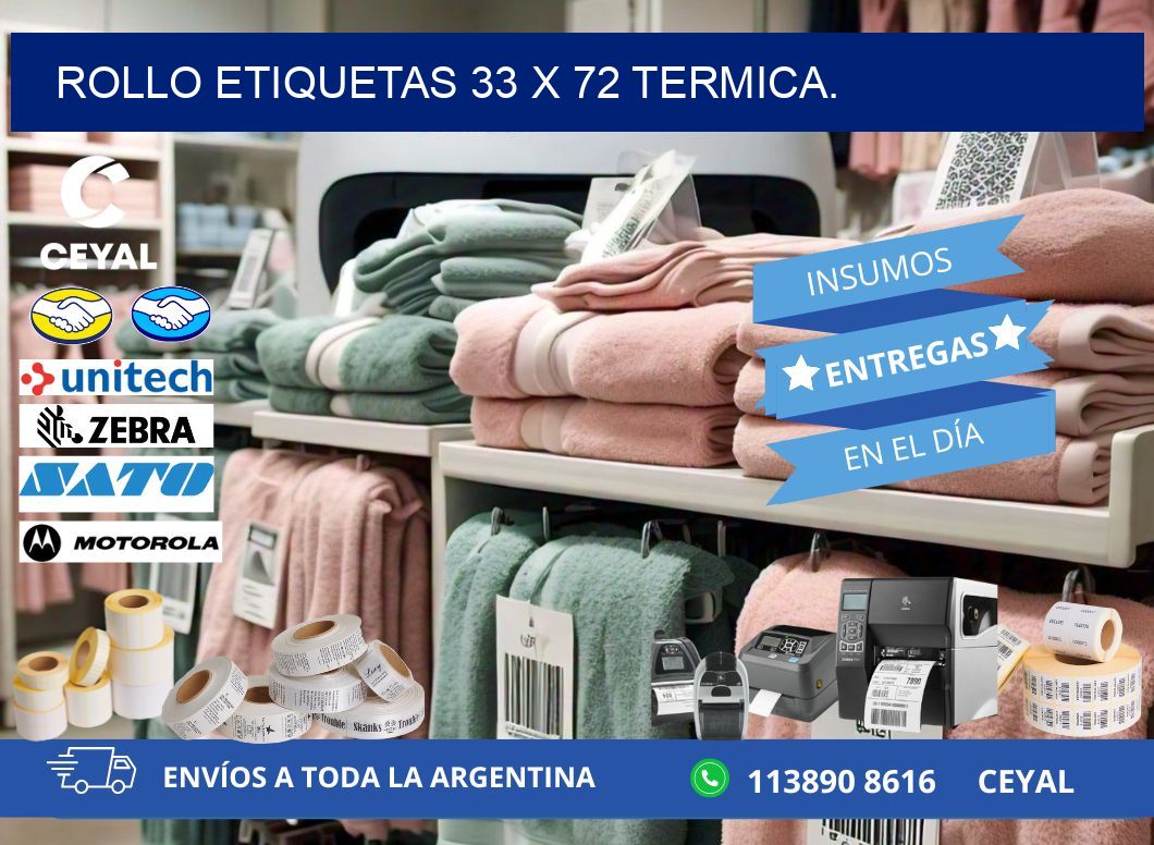 Rollo etiquetas 33 x 72 termica.