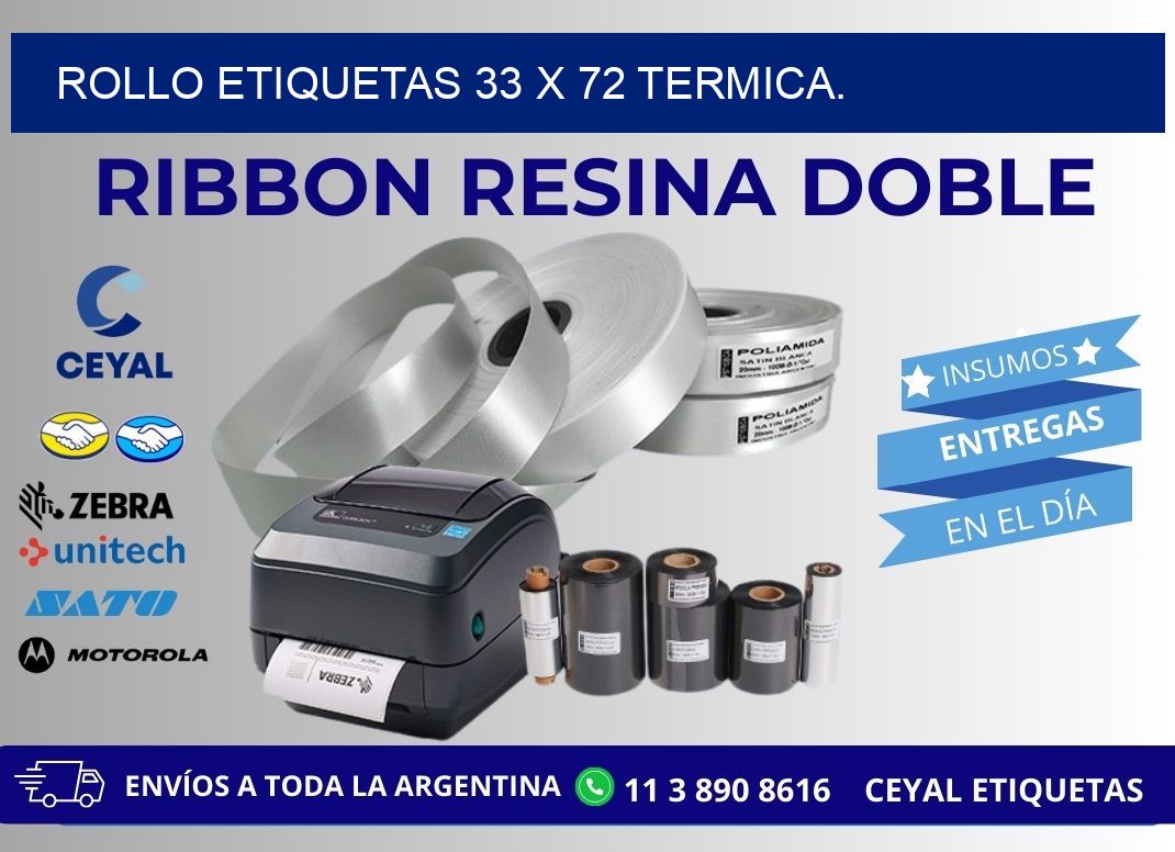 Rollo etiquetas 33 x 72 termica.