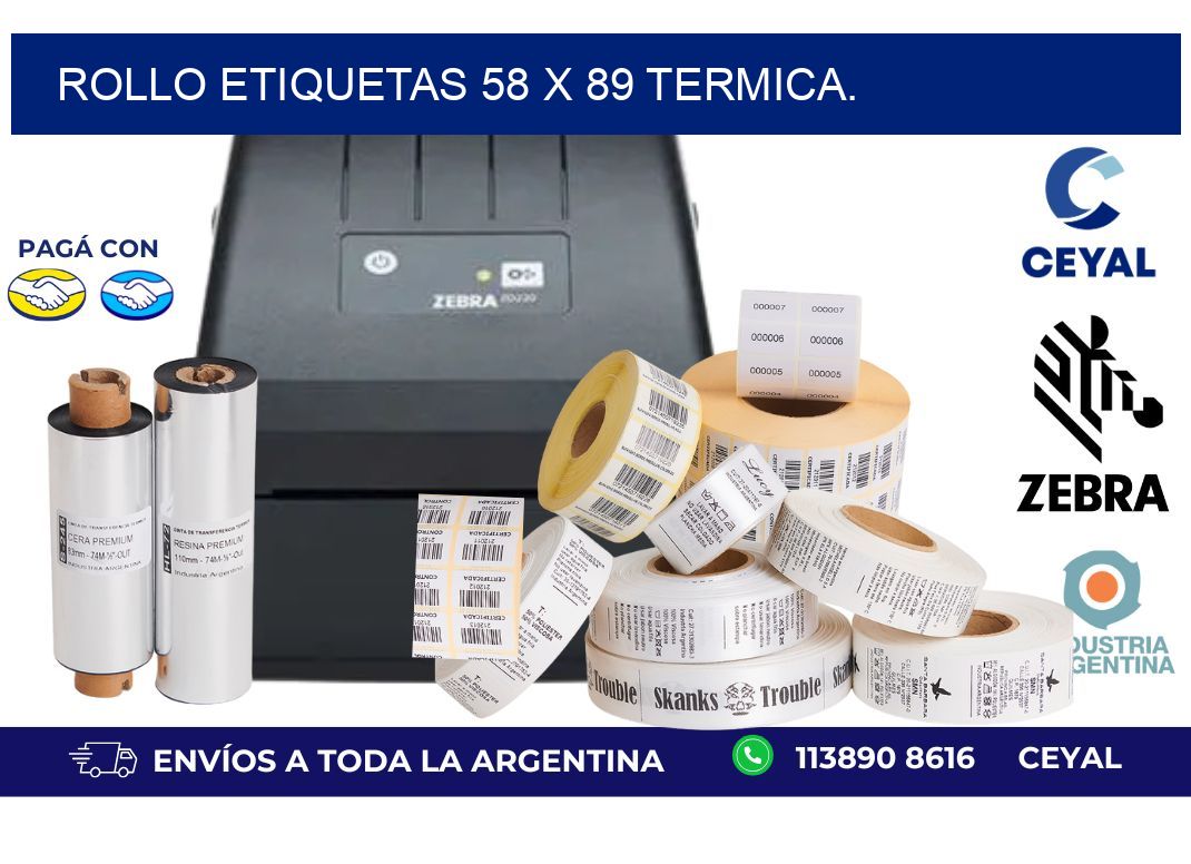 Rollo etiquetas 58 x 89 termica.