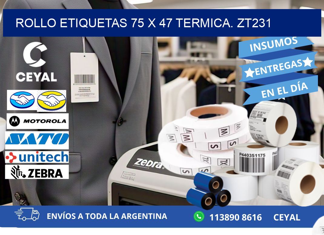 Rollo etiquetas 75 x 47 termica. zt231