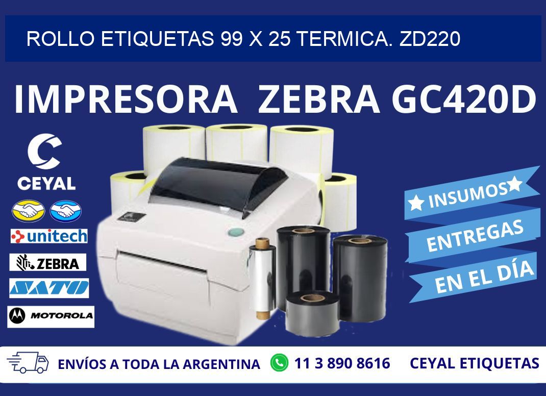 Rollo etiquetas 99 x 25 termica. zd220