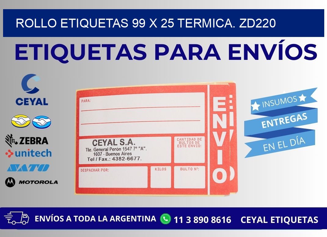 Rollo etiquetas 99 x 25 termica. zd220