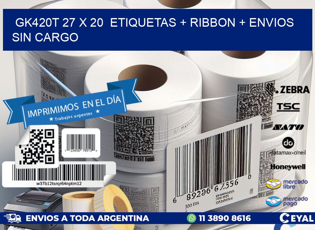 GK420T 27 x 20  etiquetas + ribbon + envios sin cargo