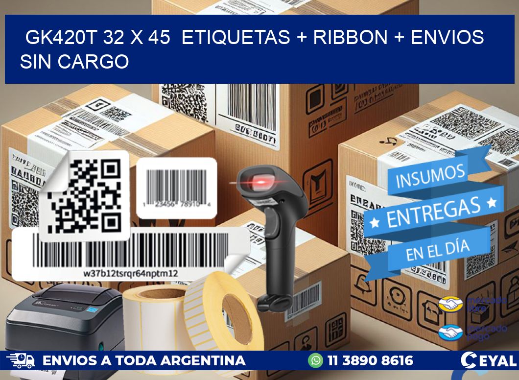 GK420T 32 x 45  etiquetas + ribbon + envios sin cargo