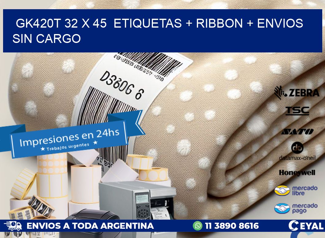 GK420T 32 x 45  etiquetas + ribbon + envios sin cargo