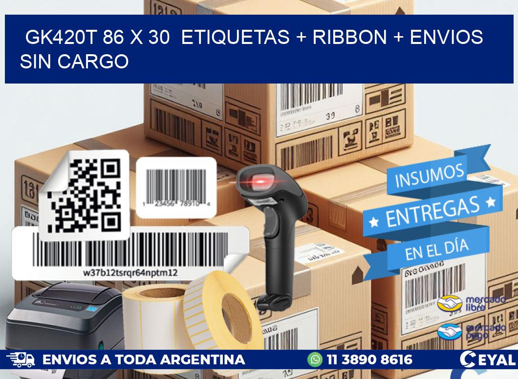 GK420T 86 x 30  etiquetas + ribbon + envios sin cargo