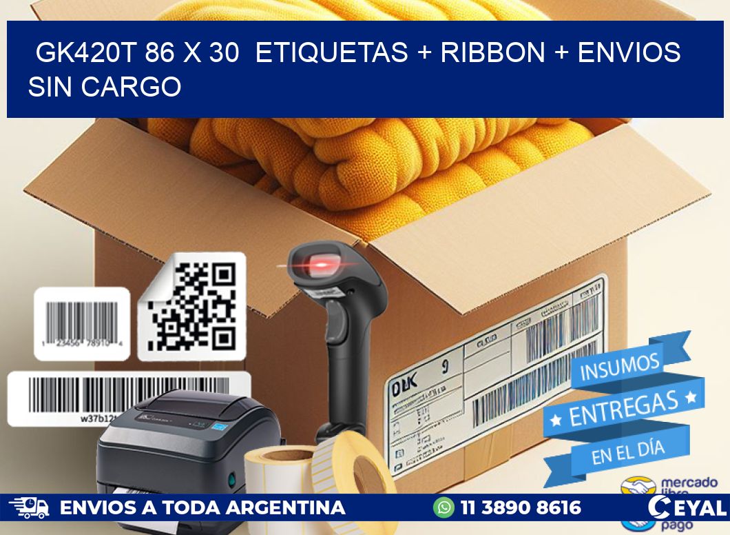 GK420T 86 x 30  etiquetas + ribbon + envios sin cargo