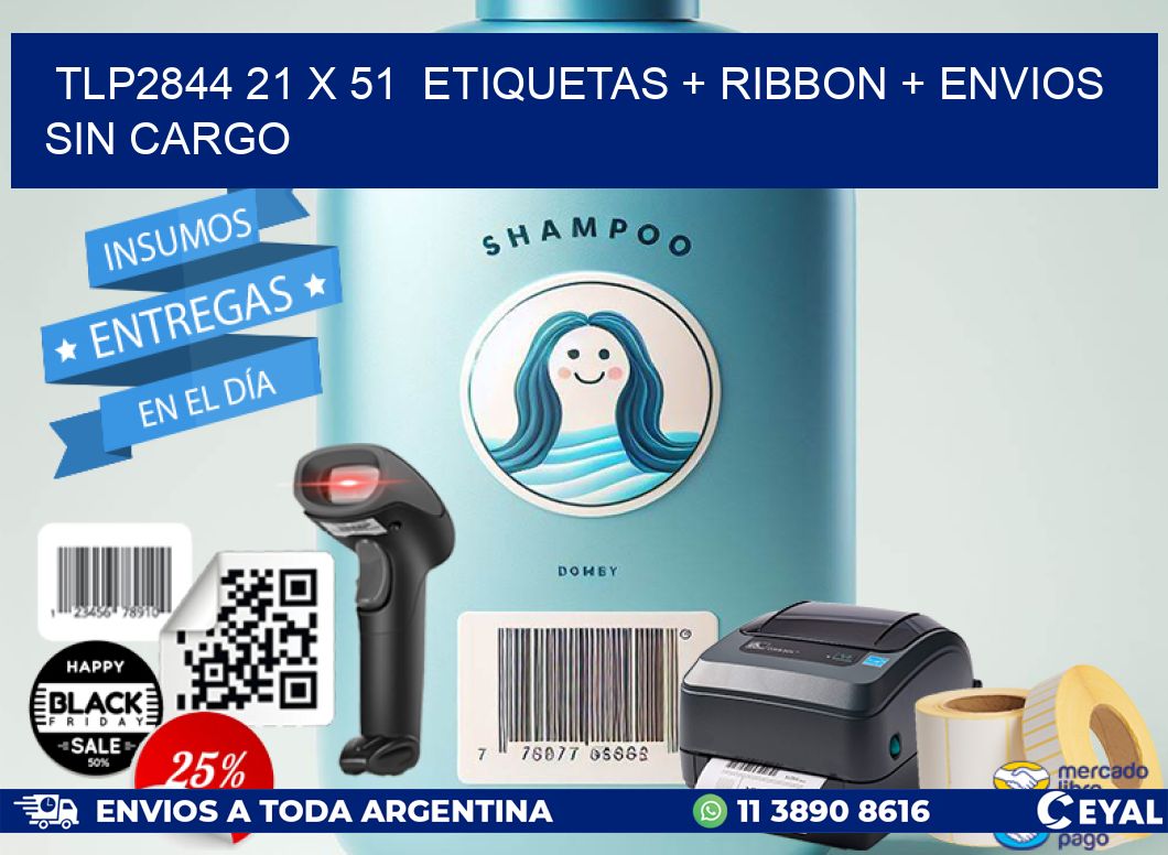TLP2844 21 x 51  etiquetas + ribbon + envios sin cargo