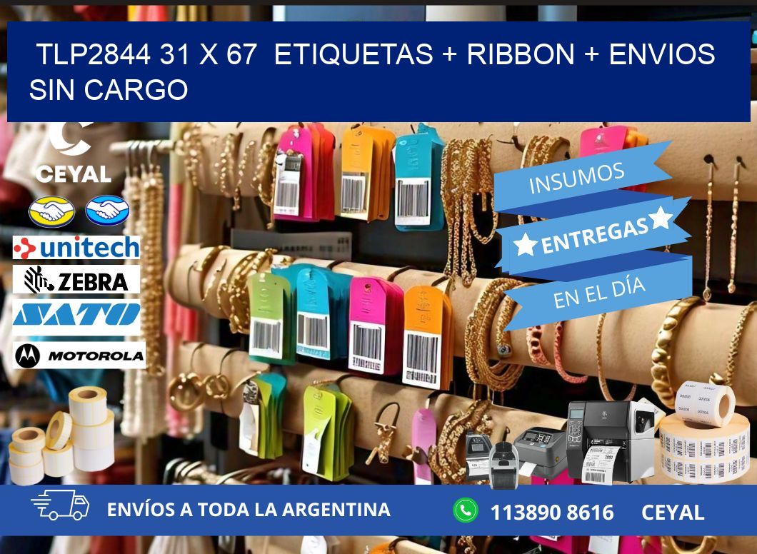 TLP2844 31 x 67  etiquetas + ribbon + envios sin cargo