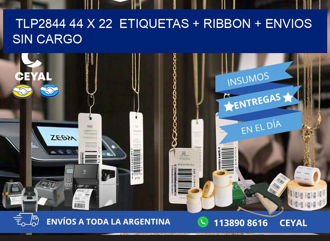 TLP2844 44 x 22  etiquetas + ribbon + envios sin cargo