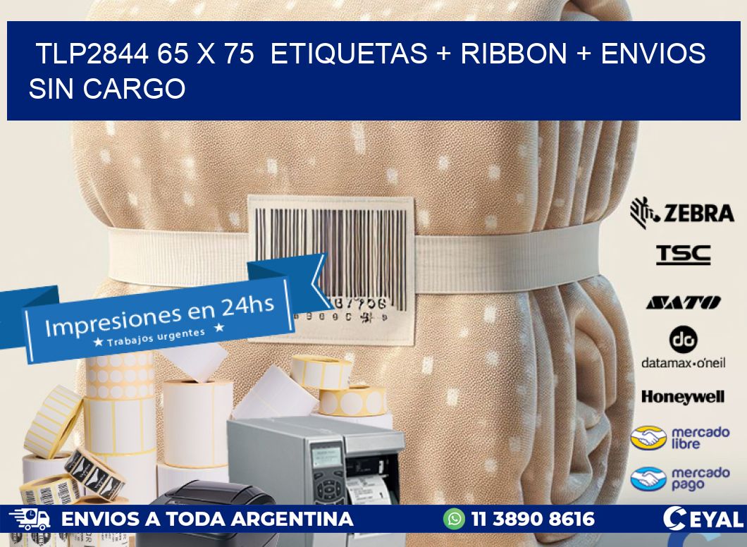 TLP2844 65 x 75  etiquetas + ribbon + envios sin cargo