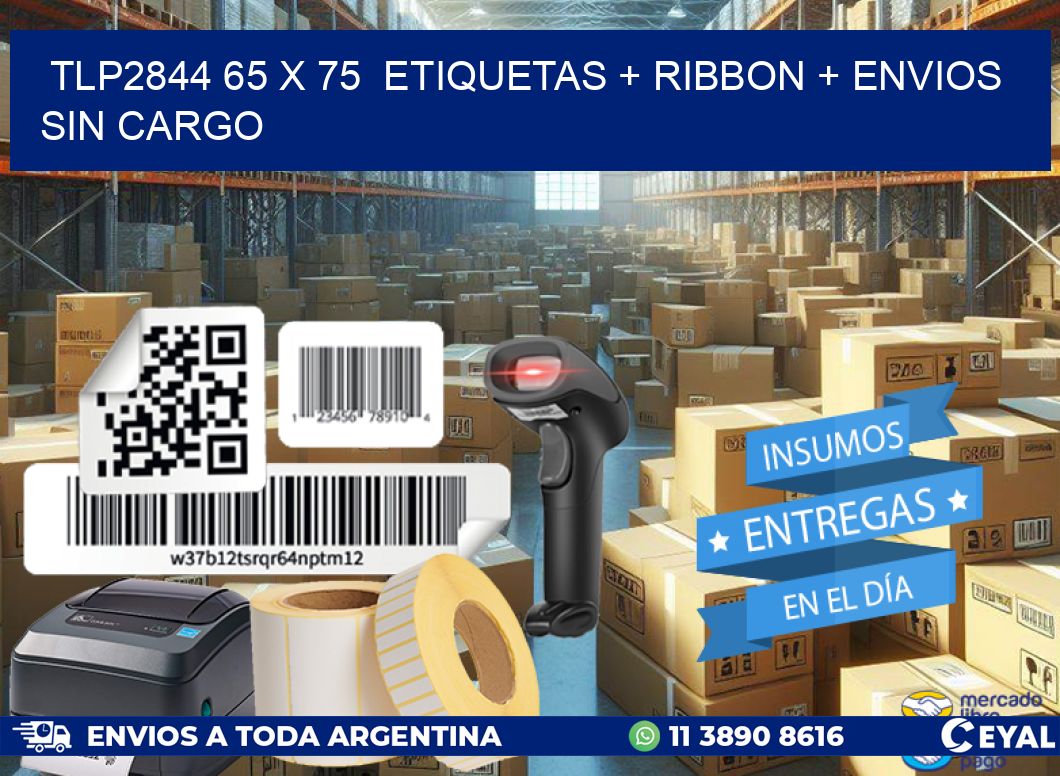 TLP2844 65 x 75  etiquetas + ribbon + envios sin cargo