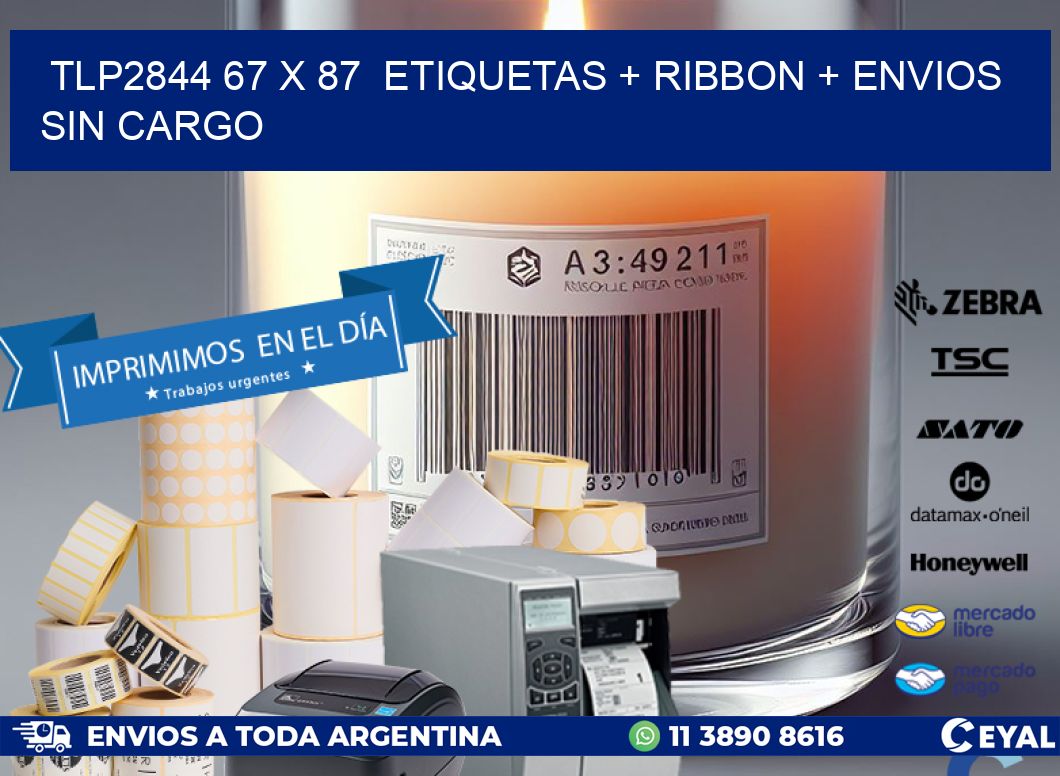 TLP2844 67 x 87  etiquetas + ribbon + envios sin cargo