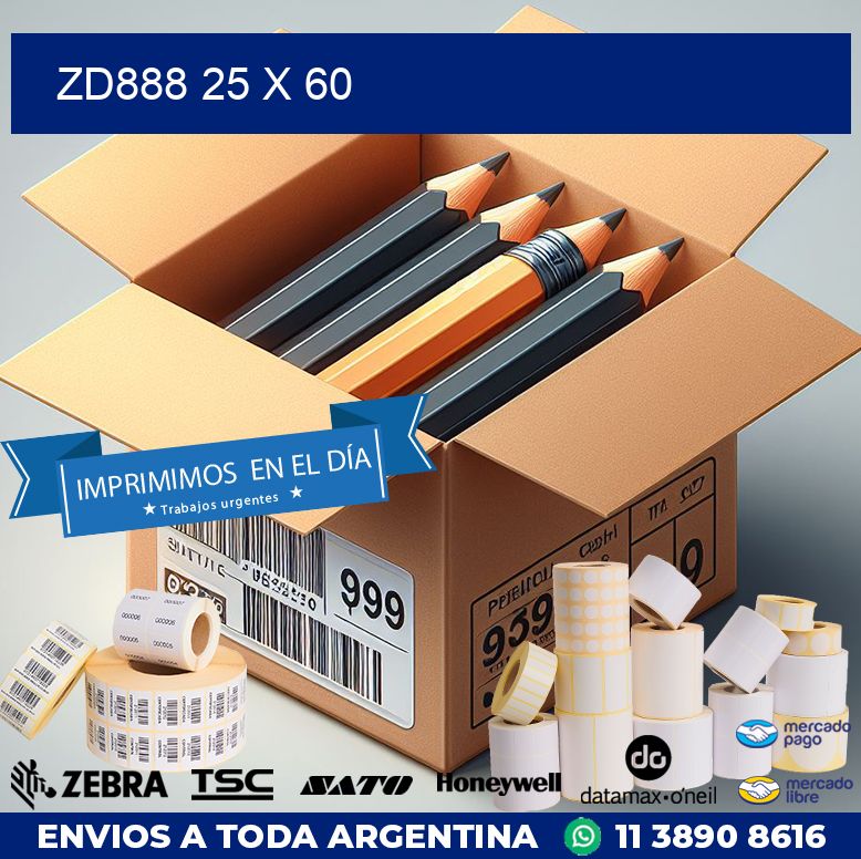 ZD888 25 x 60