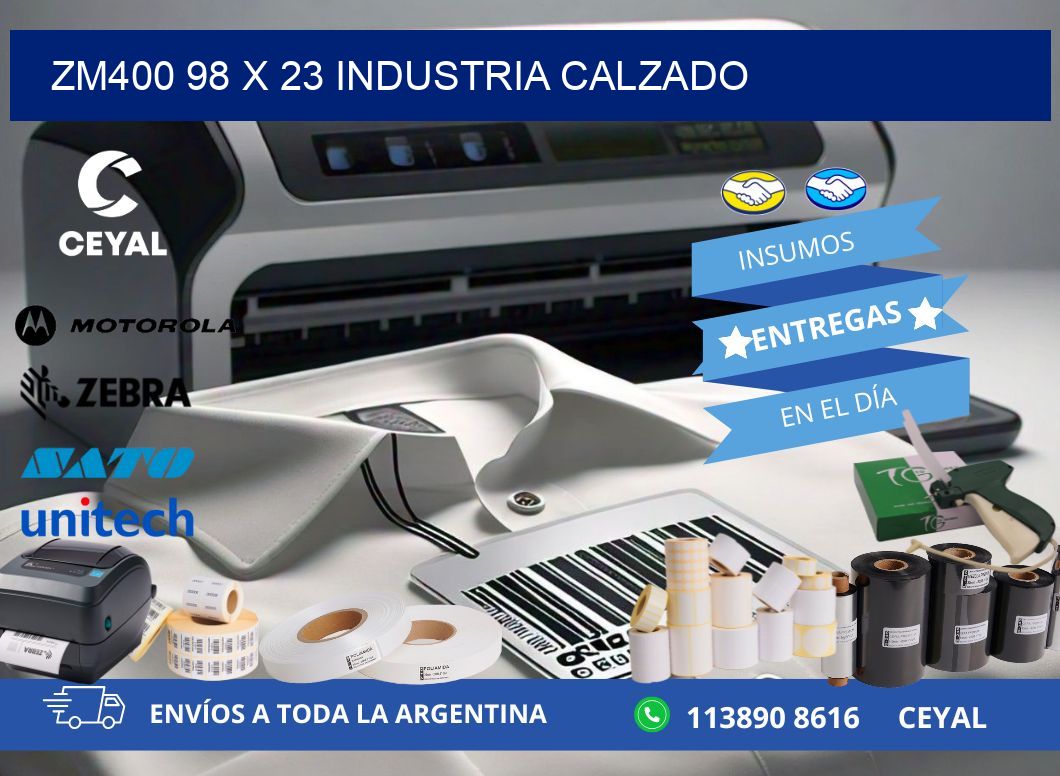ZM400 98 x 23 INDUSTRIA CALZADO