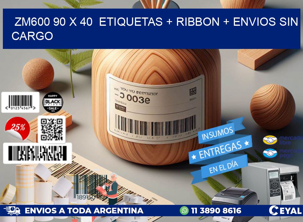 ZM600 90 x 40  etiquetas + ribbon + envios sin cargo