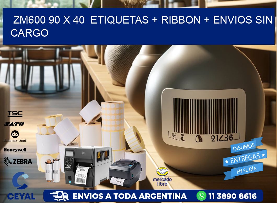 ZM600 90 x 40  etiquetas + ribbon + envios sin cargo